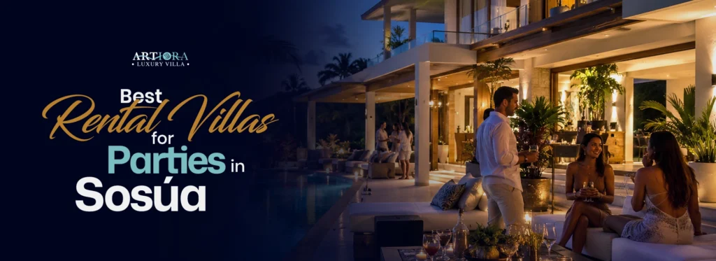 Best Rental Villas for Parties in Sosúa: 10 Top Picks