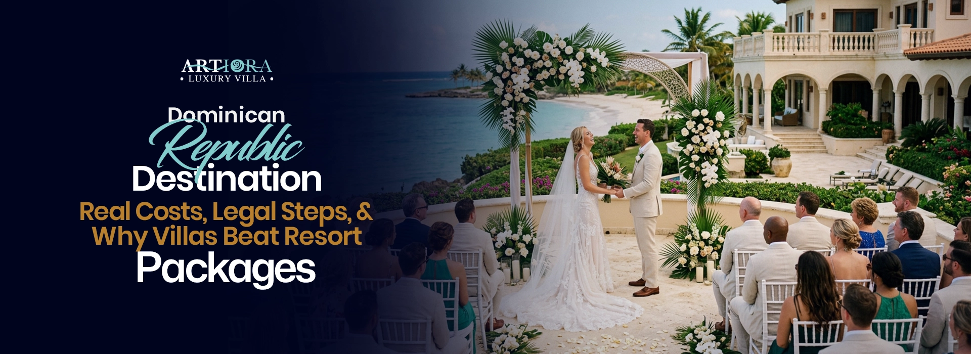 Dominican Republic Destination Wedding: Real Costs, Legal Steps, and Why Villas Beat Resort Packages