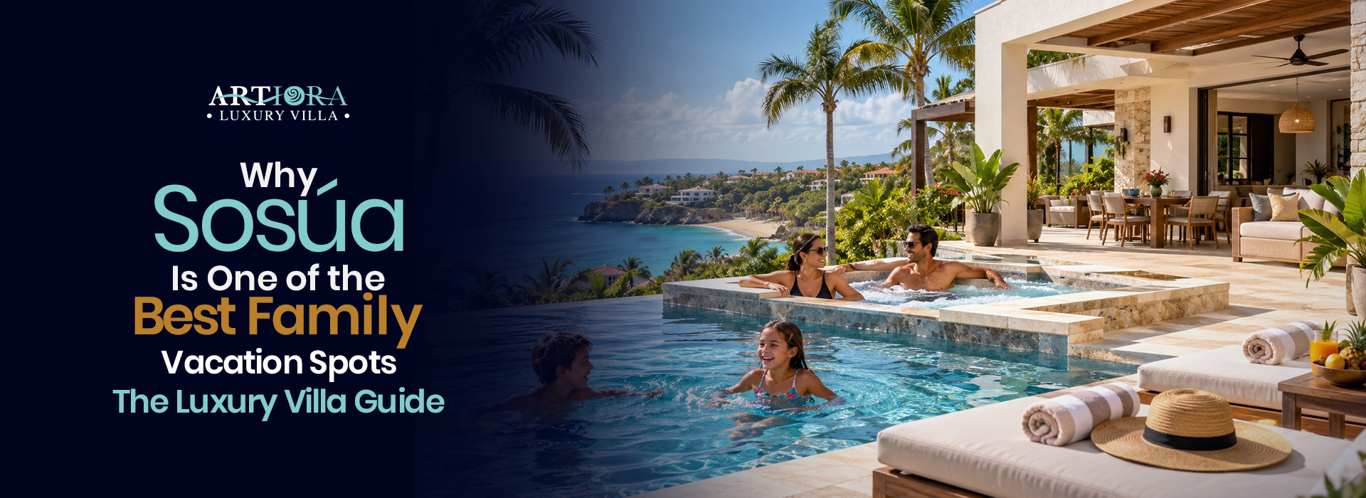 Why Sosúa Is One of the Best Family Vacation Spots: The Luxury Villa Guide
